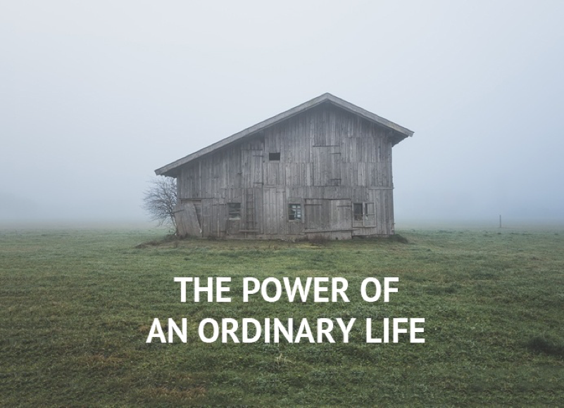 the power of an ordinary life